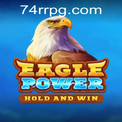 Descubra o Mundo de EaglePower: Aventuras e Estratégias em 74RR.com